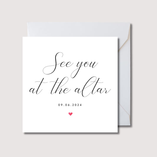 See you at the altar card, husband to be, wife to be, elegant card for wedding day, card for groom, card for bride, wedding card, WW0365